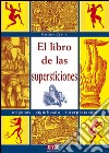 El libro de las supersticiones. E-book. Formato EPUB ebook