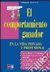 El comportamiento ganador en la vida privada y profesional. E-book. Formato EPUB ebook di Stefano Di Benedetto