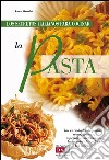 Los secretos italianos para cocinar la pasta. E-book. Formato EPUB ebook
