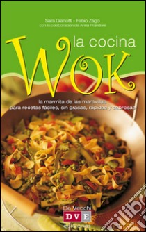 La cocina wok. E-book. Formato EPUB ebook di Fabio Zago