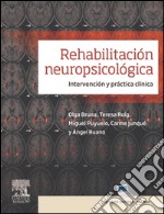 Rehabilitación neuropsicológicaIntervención y práctica clínica. E-book. Formato EPUB ebook