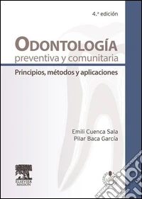 Odontología preventiva y comunitariaPrincipios, métodos y aplicaciones. E-book. Formato EPUB ebook