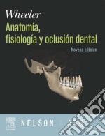 WHEELER. Anatomía, Fisiología y Oclusión Dental + DVD y evolve. E-book. Formato EPUB ebook