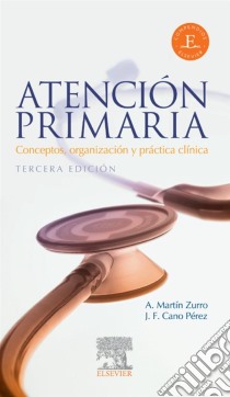 Compendio de Atención Primaria: Conceptos, organización y práctica clínica. E-book. Formato EPUB ebook di Amando Martín Zurro