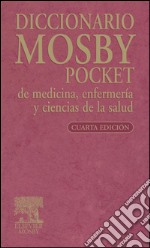 Diccionario Mosby Pocket de medicina, enfermería y ciencias de la salud. E-book. Formato EPUB