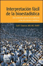 Interpretación fácil de la bioestadísticaLa conexión entre la evidencia y las decisiones médicas. E-book. Formato EPUB ebook