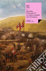 Episodios nacionales IV. La vuelta al mundo en la «Numancia». E-book. Formato EPUB ebook