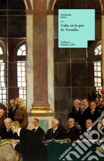 Cuba en la paz de Versalles. E-book. Formato EPUB ebook