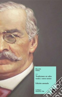 Tradiciones en salsa verde y otros textos. E-book. Formato EPUB ebook di Ricardo Palma