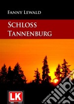 Schloß Tannenburg. E-book. Formato EPUB ebook