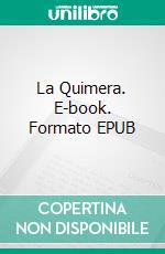 La Quimera. E-book. Formato EPUB ebook di Emilia Pardo Bazán