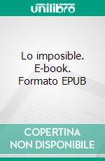 Lo imposible. E-book. Formato EPUB ebook di Emilia Pardo Bazán