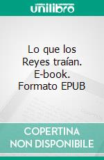 Lo que los Reyes traían. E-book. Formato EPUB ebook di Emilia Pardo Bazán