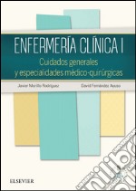 Enfermería clínica ICuidados generales y especialidades médico-quirúrgicas. E-book. Formato EPUB ebook