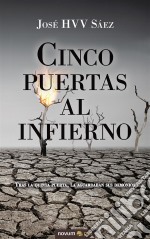 Cinco puertas al infiernoTras la quinta puerta, la aguardaban sus demonios. E-book. Formato EPUB ebook