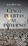 Cinco puertas al infiernoTras la quinta puerta, la aguardaban sus demonios. E-book. Formato EPUB ebook