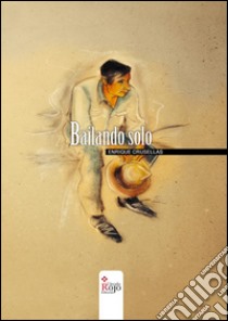 Bailando solo. E-book. Formato Mobipocket ebook di Enrique Crusellas