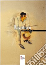 Bailando solo. E-book. Formato Mobipocket