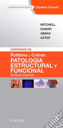 Compendio de Robbins y Cotran. Patología estructural y funcional + StudentConsult. E-book. Formato EPUB ebook di Richard N Mitchell