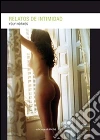 Relatos de intimidad. E-book. Formato EPUB ebook di Yoly Hornes