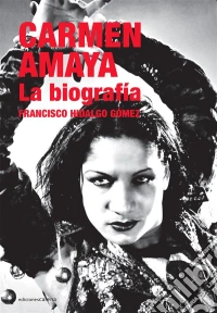 Carmen AmayaLa biografía. E-book. Formato EPUB ebook