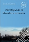 Antología de la literatura armenia. E-book. Formato EPUB ebook