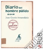 Diario del hombre pálidoTestimonio sobre la enfermedad. E-book. Formato EPUB ebook