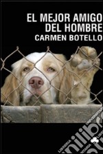 El mejor amigo del hombre. E-book. Formato PDF ebook