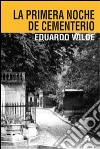 La primera noche de cementerio y otros textos. E-book. Formato PDF ebook