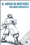 El asedio de Beszterce. E-book. Formato PDF ebook di Kálmán Mikszáth