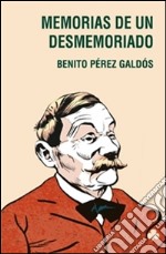 Memorias de un desmemoriado. E-book. Formato PDF ebook