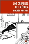 Los crímenes de la época. E-book. Formato PDF ebook di Louise Michel