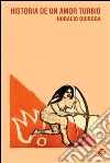 Historia de un amor turbio. E-book. Formato PDF ebook