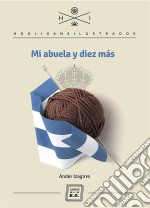 Mi abuela y diez másAutobiografía. E-book. Formato EPUB