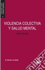 Violencia colectiva y salud mentalContexto, trauma y reparación. E-book. Formato EPUB