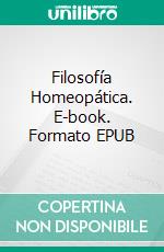 Filosofía Homeopática. E-book. Formato EPUB ebook di James Tyler Kent