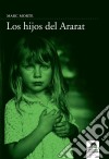 Los hijos de Ararat. E-book. Formato EPUB ebook di Marc Morte