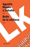 Baile de la chillona. E-book. Formato EPUB ebook di Agustín Moreto y Cabaña