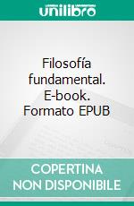 Filosofía fundamental. E-book. Formato EPUB ebook di Jaime Balmes