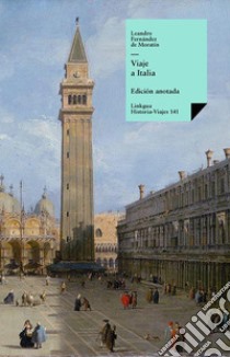 Viaje a Italia. E-book. Formato EPUB ebook di Leándro Fernández De Moratín