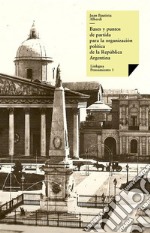 Bases y puntos de partida para la organización política de la República Argentina. E-book. Formato EPUB ebook