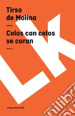 Celos con celos se curan. E-book. Formato EPUB ebook