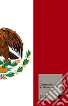 Constitución de México de 1917 . E-book. Formato EPUB ebook di Autores varios
