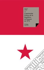 Constitución Política de la República de Panamá de 1972. E-book. Formato EPUB ebook