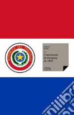 Constitución de Paraguay de 1992. E-book. Formato EPUB ebook