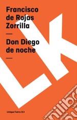 Don Diego de noche. E-book. Formato EPUB ebook