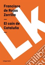 El caín de Cataluña. E-book. Formato EPUB ebook