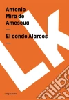 El conde Alarcos. E-book. Formato EPUB ebook di Antonio Mira de Amescua