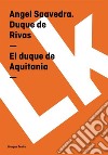 El duque de Aquitania. E-book. Formato EPUB ebook