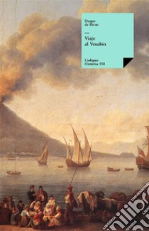 Viaje al Vesubio. E-book. Formato EPUB ebook di Angel Saavedra. Duque de Rivas